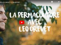 La permaculture avec Léo par ITW-REPORT